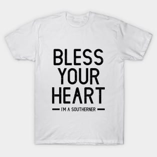 Bless Your Heart - I'm A Southerner T-Shirt